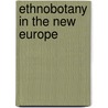 Ethnobotany in the New Europe door Manuel Pardo de Santayana