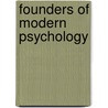 Founders of Modern Psychology by Granville Stanley Hall