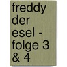 Freddy der Esel - Folge 3 & 4 door Tim Thomas