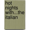 Hot Nights with...the Italian by Sara Et Al Craven