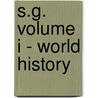 S.G. Volume I - World History door Upshur