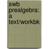 Swb Prealgebra: a Text/Workbk by Hanne Andersen