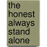 The Honest Always Stand Alone door C.G. Somiah