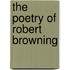 The Poetry Of Robert Browning