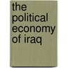 The Political Economy of Iraq door Frank R. Gunter