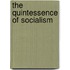 The Quintessence of Socialism