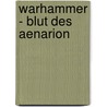 Warhammer - Blut des Aenarion door William King