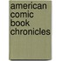 American Comic Book Chronicles