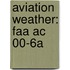 Aviation Weather: Faa Ac 00-6a