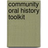 Community Oral History Toolkit door Nancy MacKay