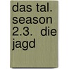 Das Tal. Season 2.3.  Die Jagd by Krystyna Kuhn