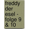 Freddy der Esel - Folge 9 & 10 door Tim Thomas
