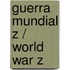 Guerra mundial Z / World War Z