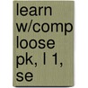 Learn W/Comp Loose Pk, L 1, Se door Key