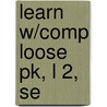 Learn W/Comp Loose Pk, L 2, Se by Key