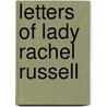 Letters Of Lady Rachel Russell door Lady Rachel Russel