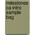 Milestones Ca Intro Sample Bag