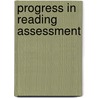 Progress in Reading Assessment door Kate Ruttle