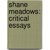 Shane Meadows: Critical Essays door Martin Fradley