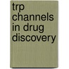 Trp Channels In Drug Discovery by Tamaas Bairao