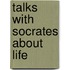 Talks with Socrates About Life