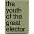 The Youth of the Great Elector