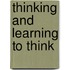 Thinking and Learning to Think