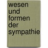 Wesen und Formen der Sympathie door Max Scheler