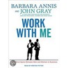 Work With Me (Library Edition) door John Gray