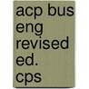 Acp Bus Eng Revised Ed.     Cps door Fawcett