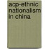 Acp-Ethnic Nationalism in China