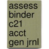 Assess Binder C21 Acct Gen Jrnl door Gilbertson