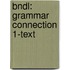 Bndl: Grammar Connection 1-Text