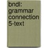 Bndl: Grammar Connection 5-Text