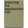 Exploring the Appalachian Trail by Doris Gove