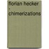 Florian Hecker - Chimerizations