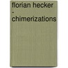 Florian Hecker - Chimerizations by Reza Negarestani