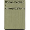 Florian Hecker - Chimerizations door Reza Negarestani