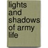 Lights And Shadows Of Army Life