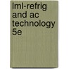 Lml-Refrig and Ac Technology 5e by William C. Whitman