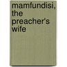 Mamfundisi, the Preacher's Wife door Lavoe Hector Yomo