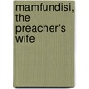 Mamfundisi, the Preacher's Wife by Lavoe Hector Yomo