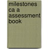 Milestones Ca a Assessment Book by Sullivan