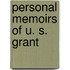 Personal Memoirs of U. S. Grant