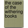 The Case of the Withering Books by Cherese Bracey