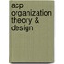 Acp Organization Theory & Design