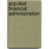 Acp:dod Financial Administration door Brigham