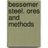 Bessemer Steel. Ores And Methods