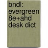 Bndl: Evergreen 8E+Ahd Desk Dict door Fawcett