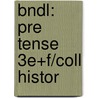 Bndl: Pre Tense 3E+F/Coll Histor door Schaller